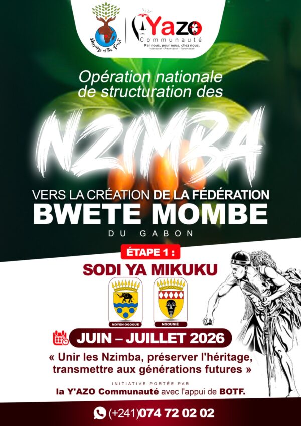 Affiche de l'Opération Nationale de Structuration des Nzimba au Gabon, initiative portée par Y'AZO Communauté et BOTF Gabon (blessings of the forest) pour l'unité des communautés Bwete Dissumba et la création de la Fédération Bwete Mombe du Gabon – National Nzimba Structuring Initiative.